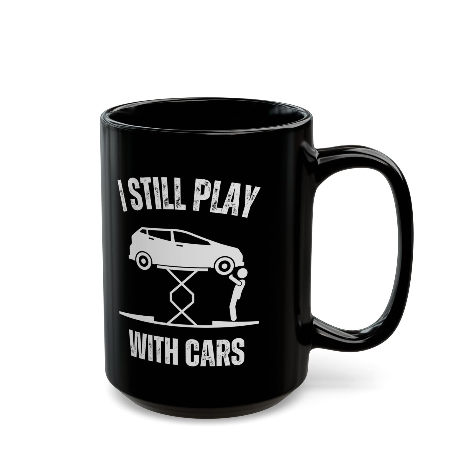 I Still Play With Cars Coffee Mug - 15oz black coffee mug, handle on the right
