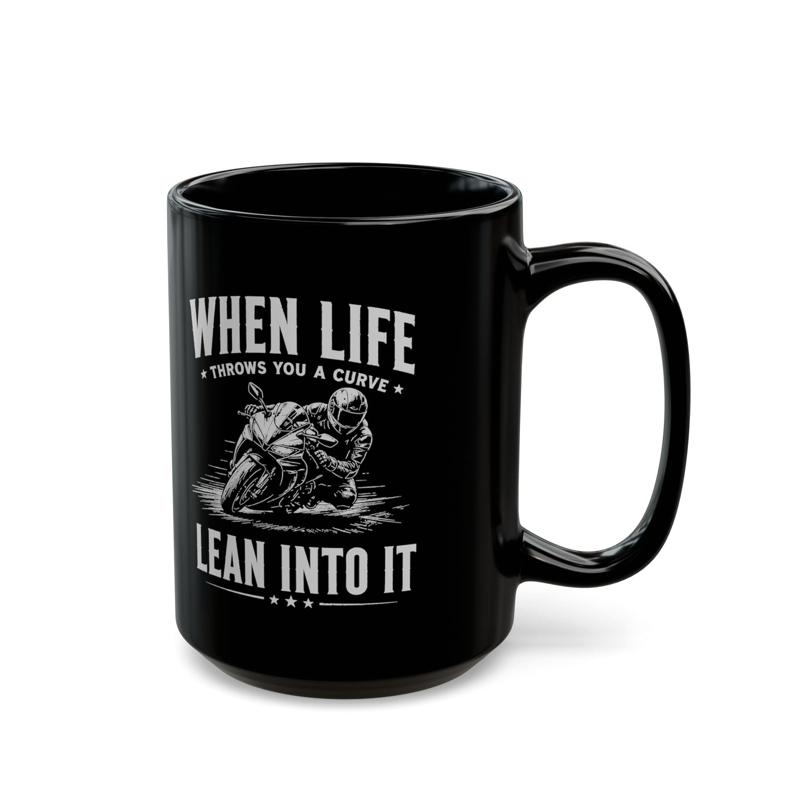When Life Throws You a Curve Lean Into It Mug - 15oz black coffee mug, handle on the right