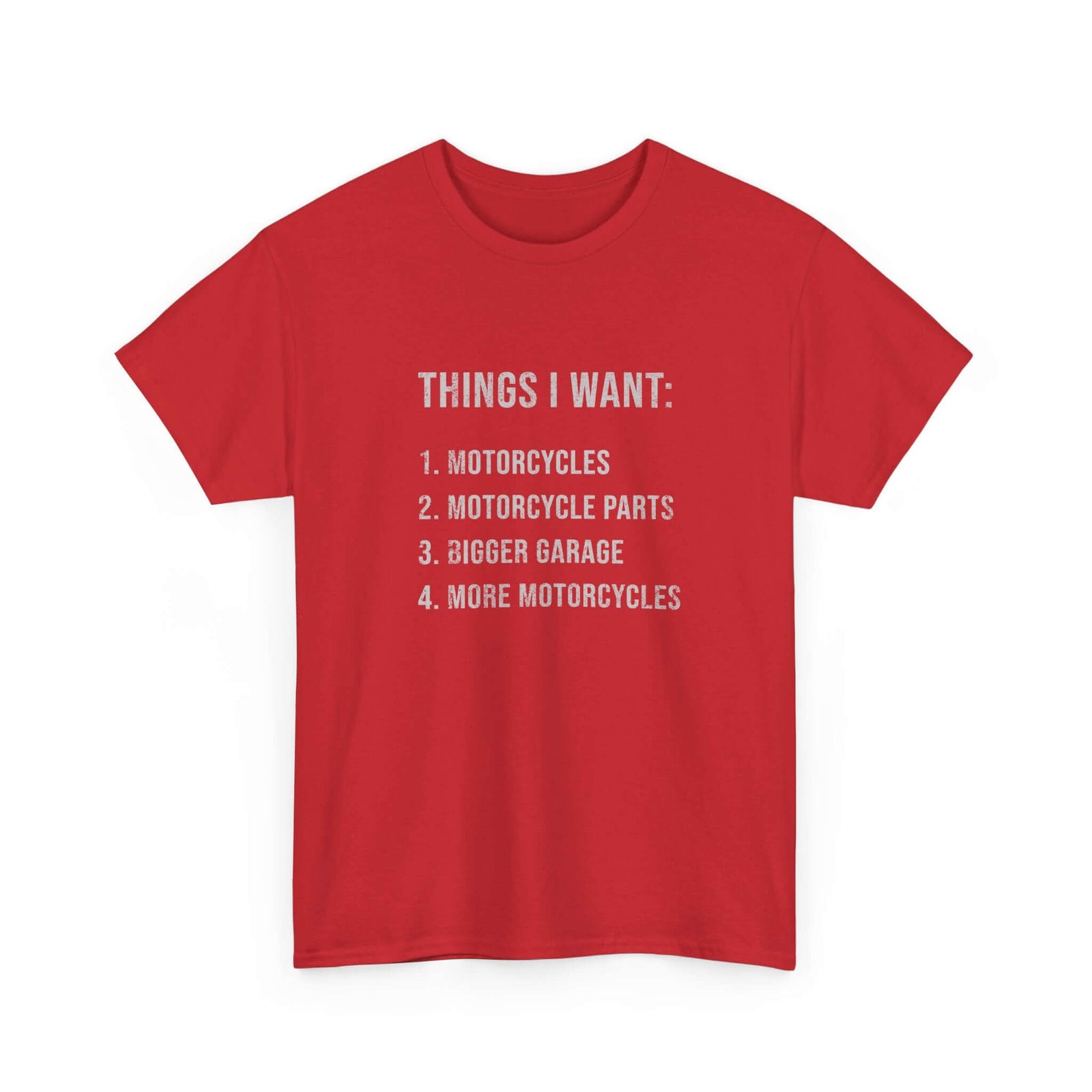 Things I Want: Motorcycles Biker T-Shirt | Funny Motorcycle Enthusiast Gift