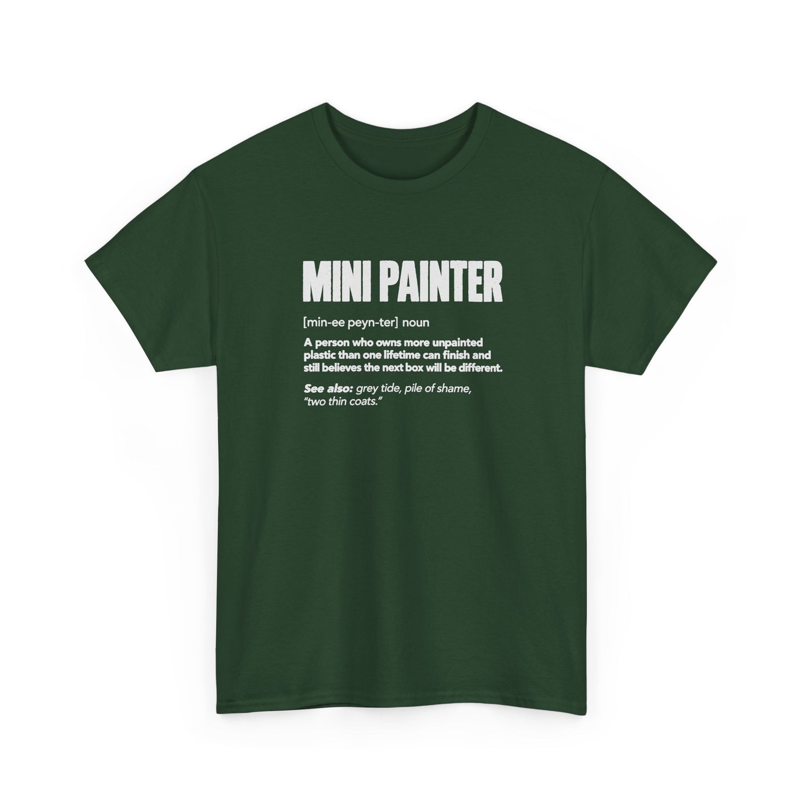 Mini Painter Definition T-Shirt - Forest Green t-shirt with the Mini Painter dictionary definition printed on the front