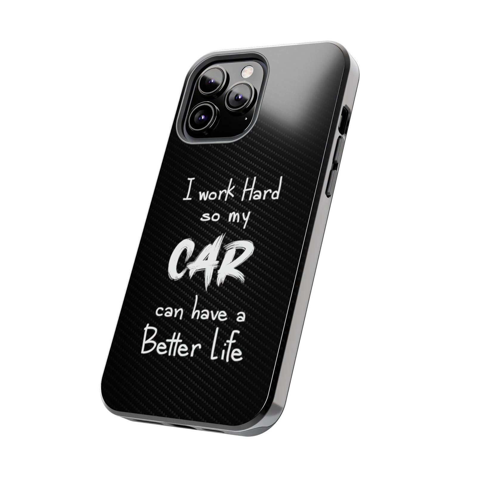 Working Hard For My Car Tough Phone Case - iPhone 13 Pro Max, side view