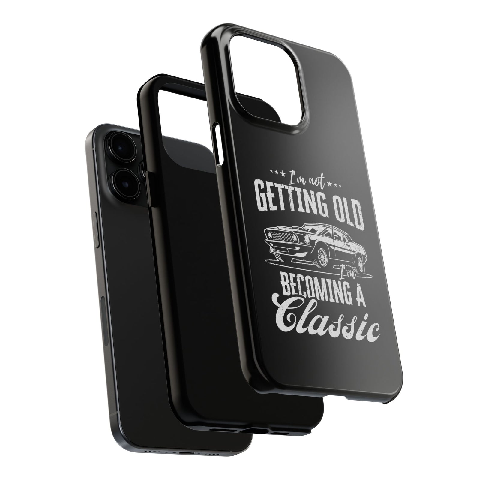 I'm Not Getting Old I'm Becoming a Classic Phone Case | Muscle Car Gift