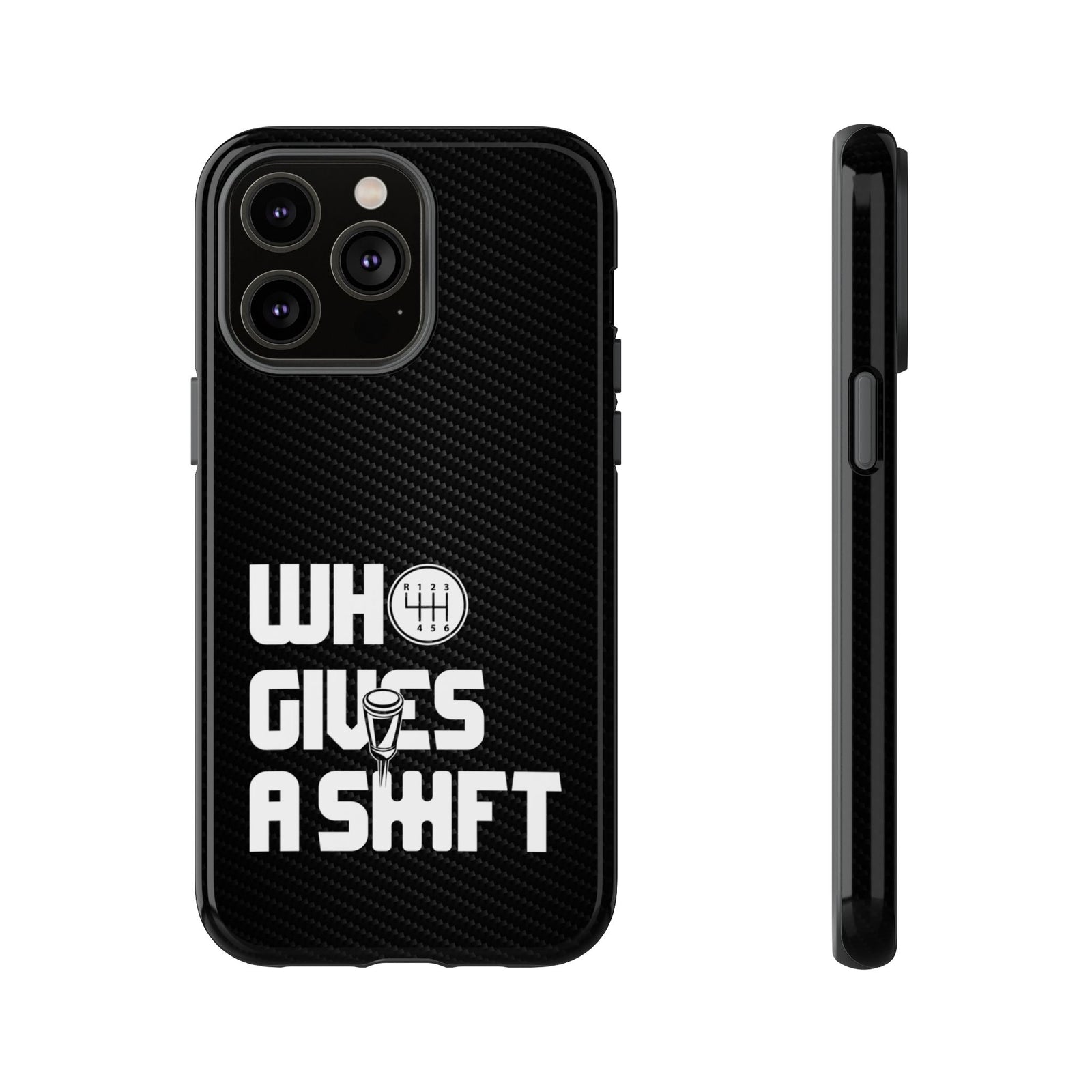 Who Gives a Shift Car Tough Phone Case | Funny Car Guy Gift