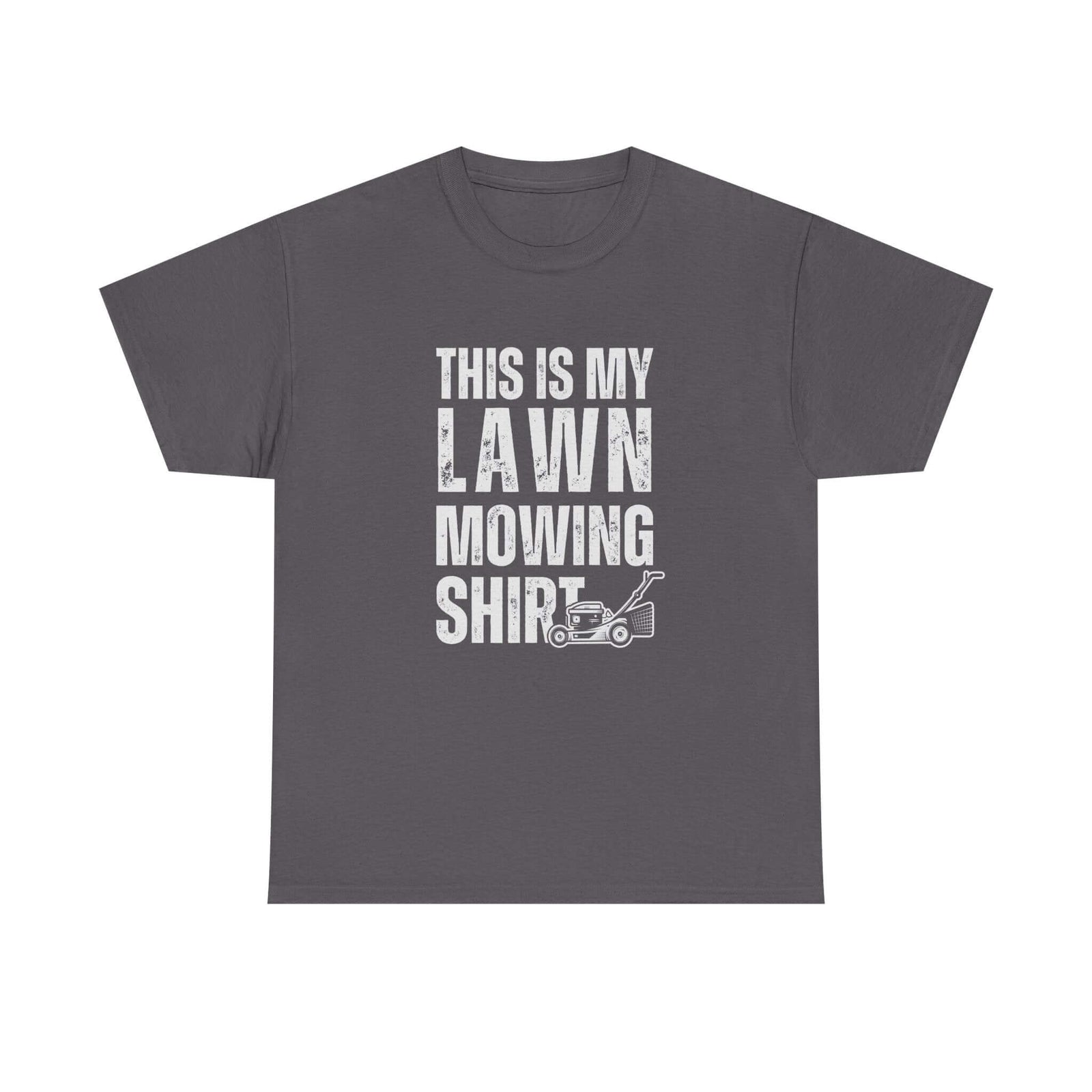 This is my lawn mowing tee - funny gift for dads who love yard work
