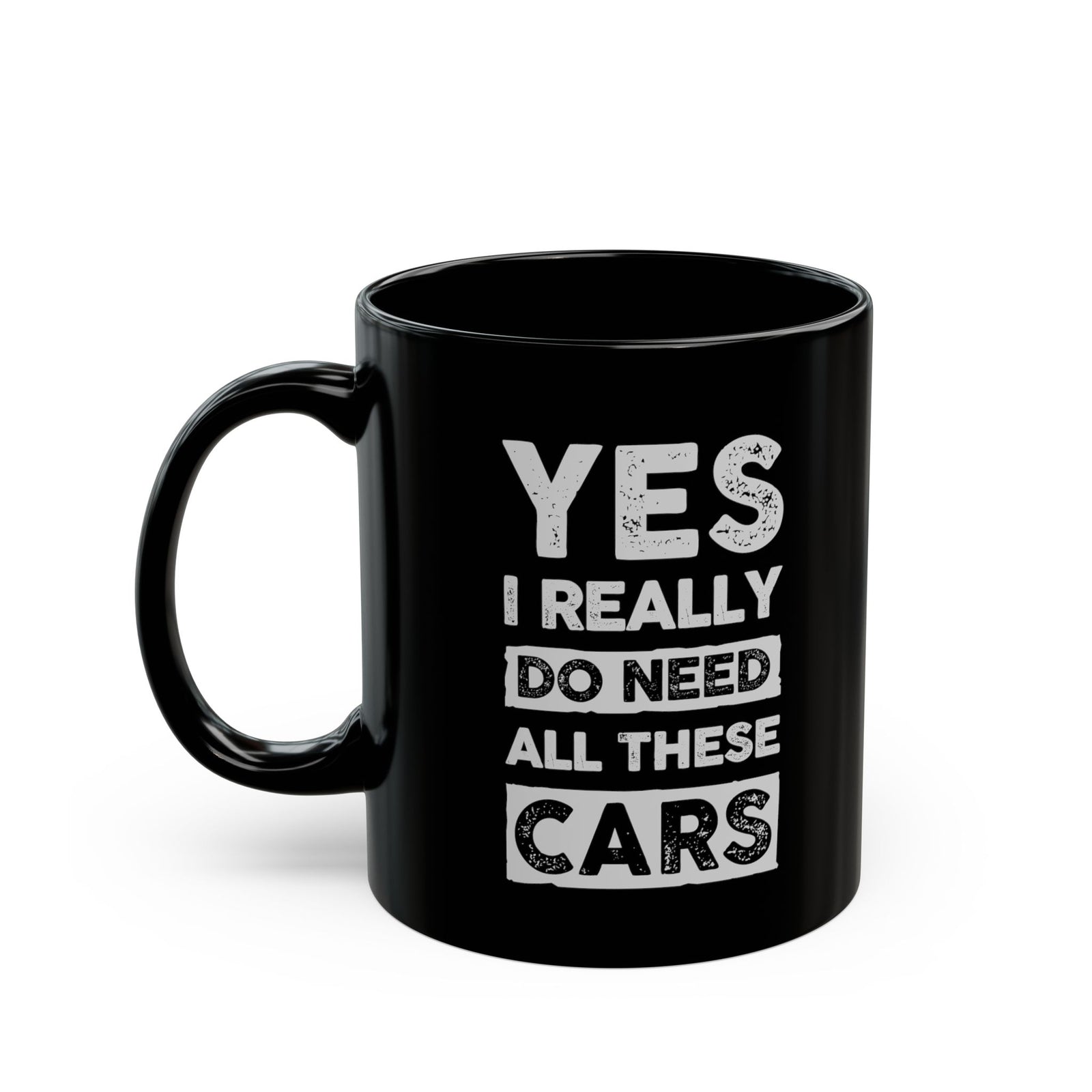 Yes I Really Do Need All These Cars Mug - funny car guy gift mug