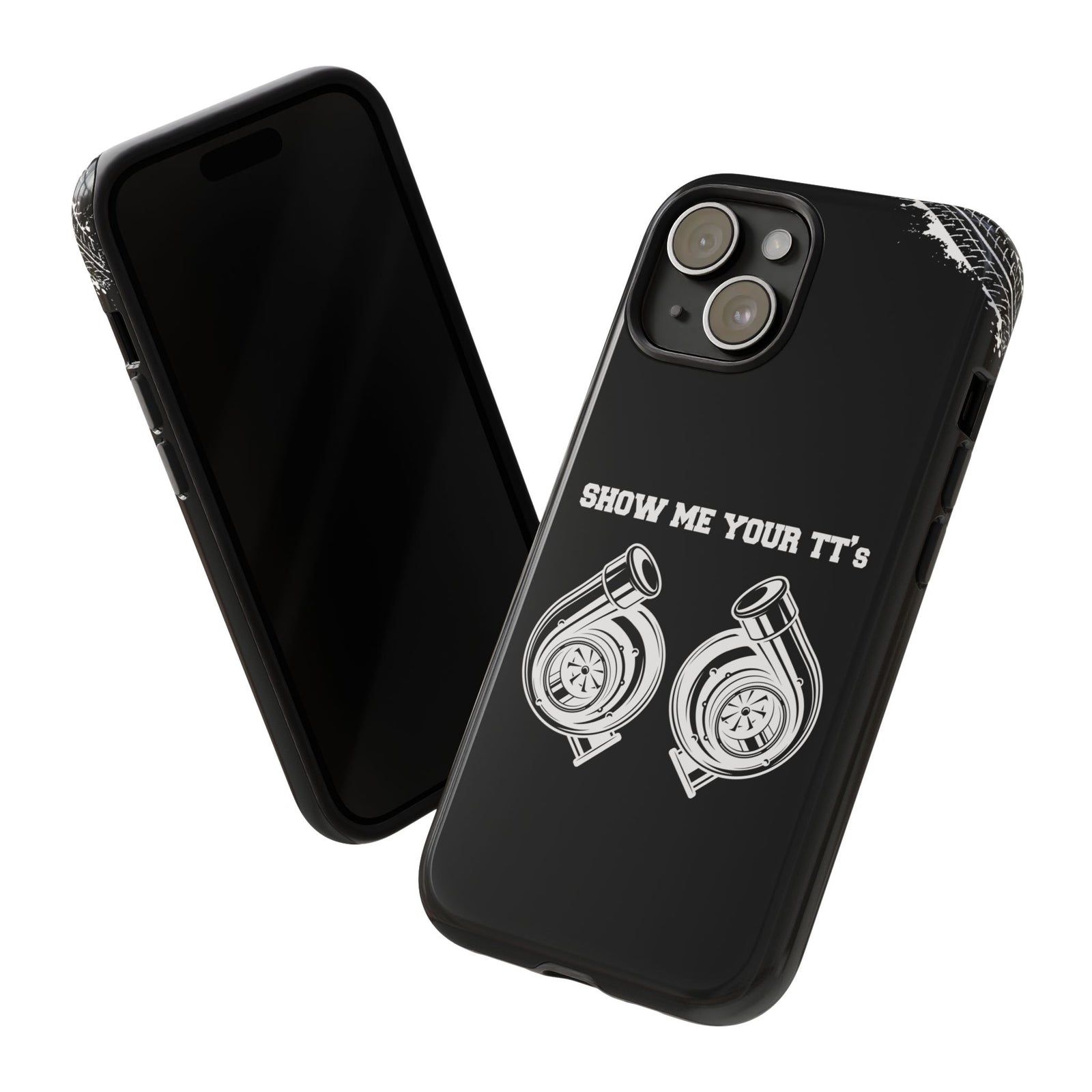 Show Me Your TTs Twin Turbo Tough Phone Case | Funny Car Guy Gift