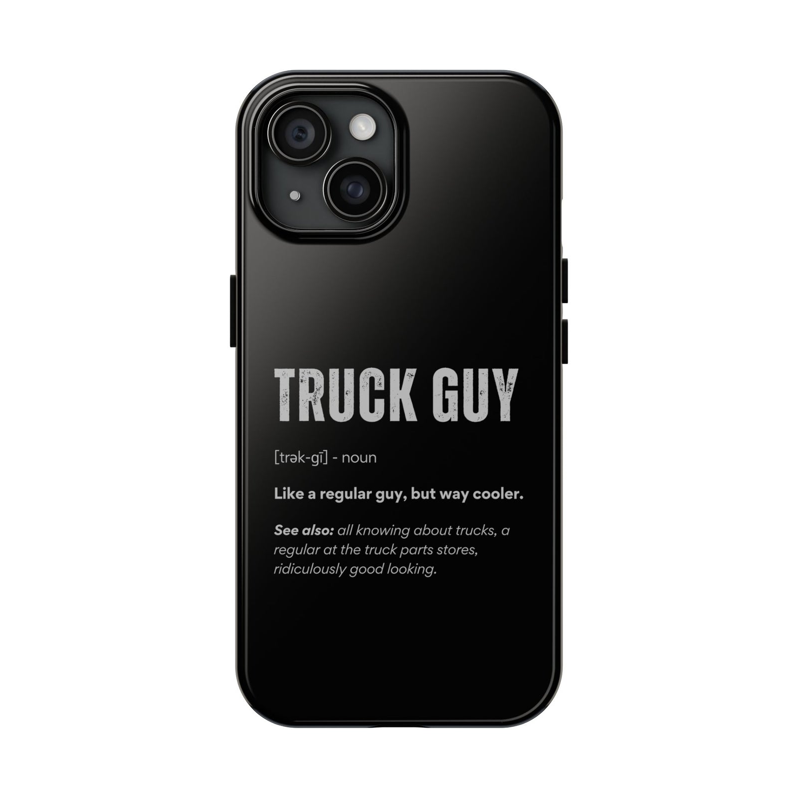 Truck Guy Definition Phone Case | Funny Trucker Gift