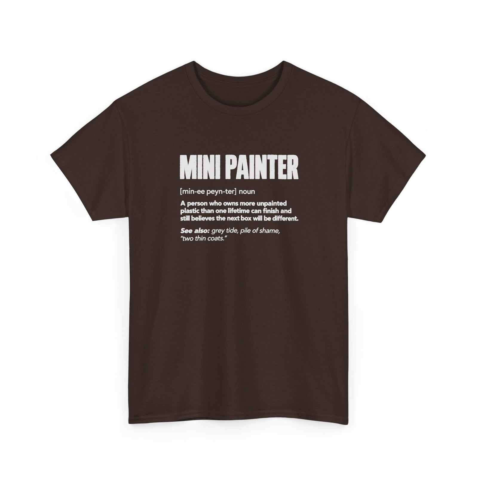 Mini Painter Definition T-Shirt - Dark Chocolate t-shirt with the Mini Painter dictionary definition printed on the front