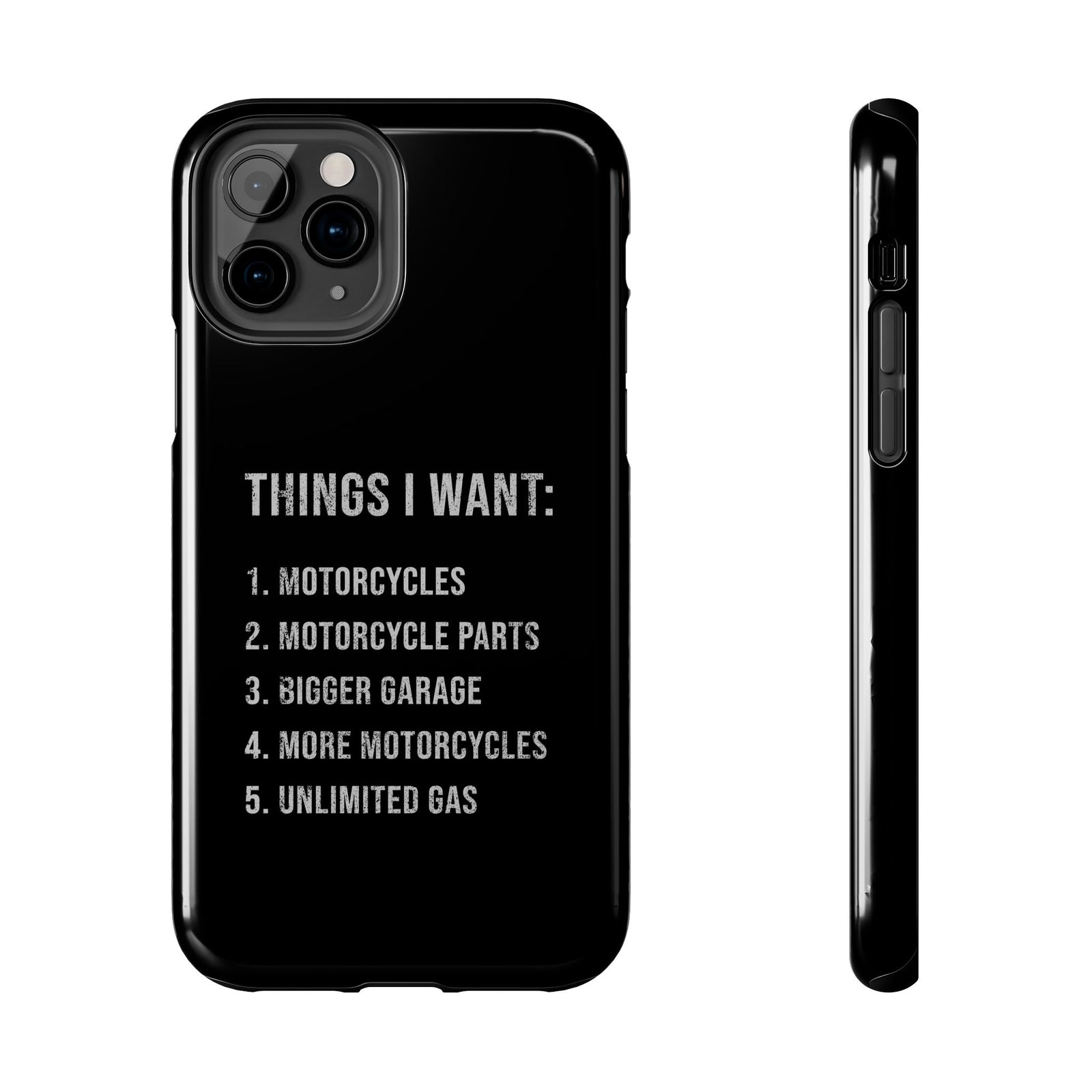 Things I Want Motorcycles phone case front view | biker gift