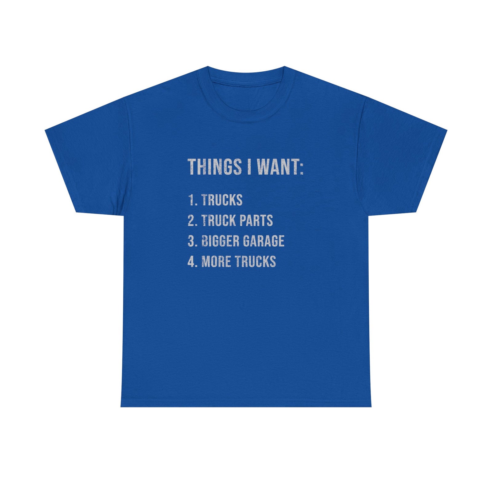 Things I Want: Trucks T-Shirt t-shirt design - car lover gift