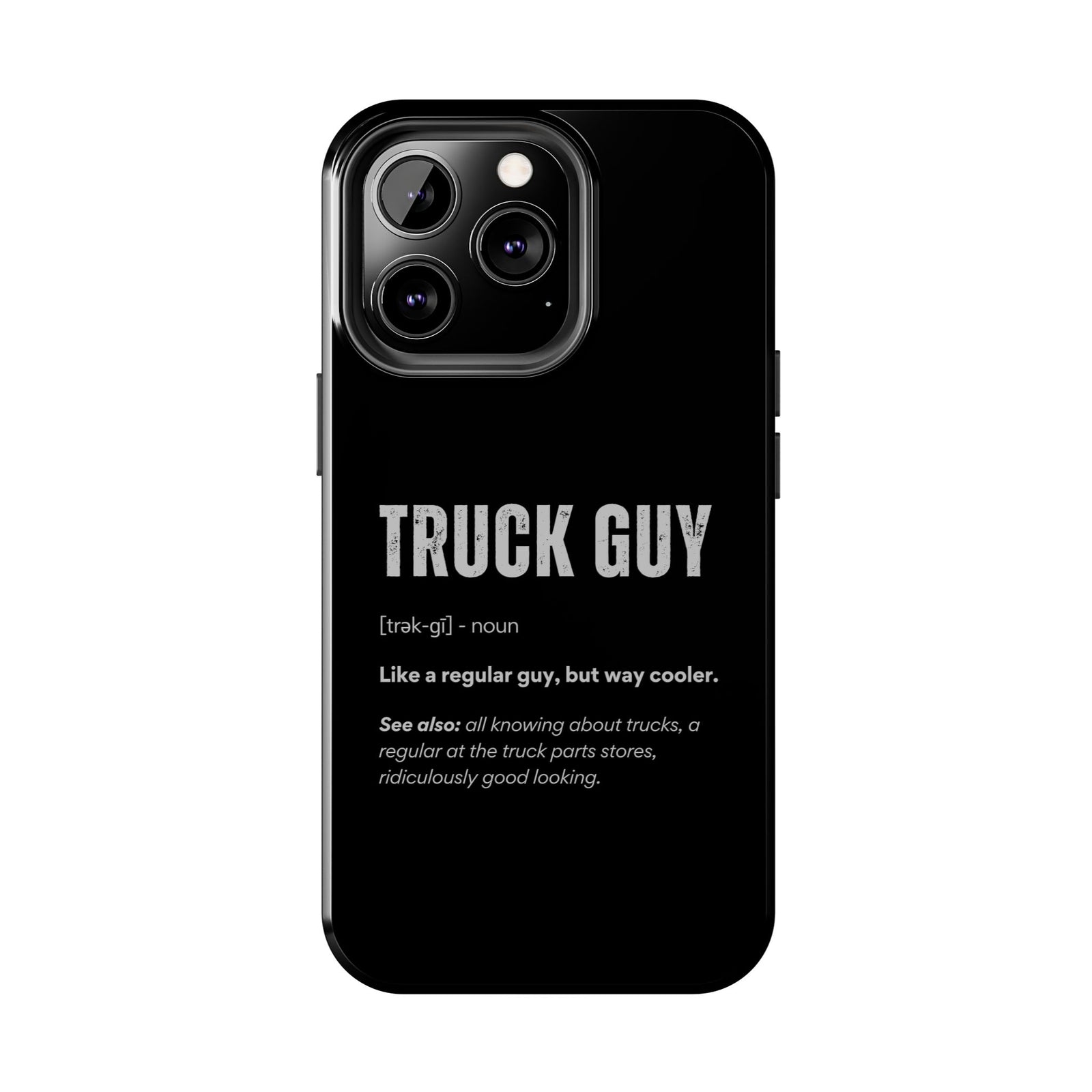 Truck Guy Definition Phone Case | Funny Trucker Gift