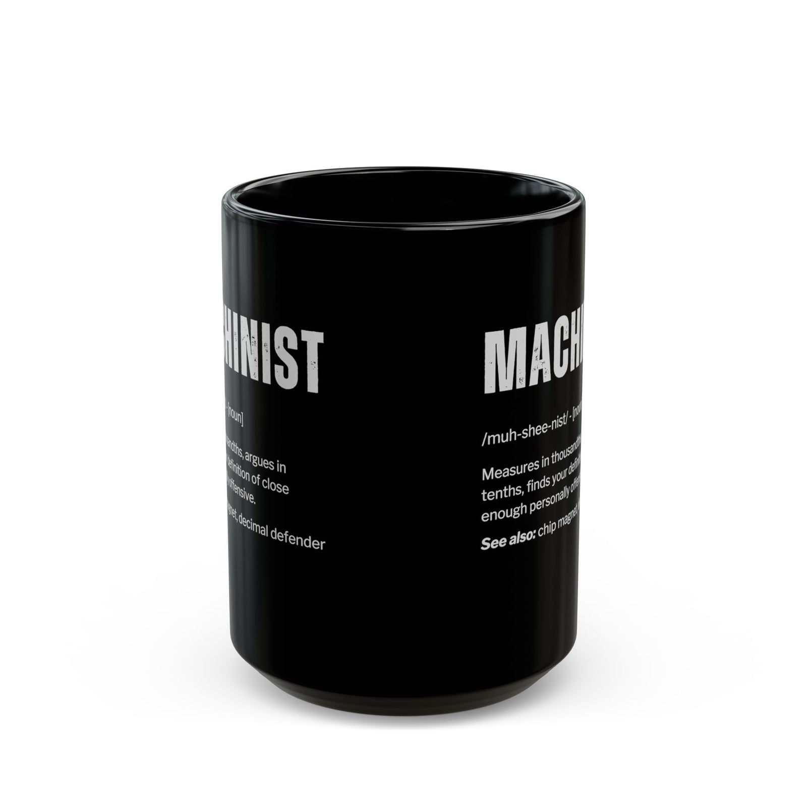 Machinist Definition Coffee Mug - 15oz black coffee mug, front view with print on both sides