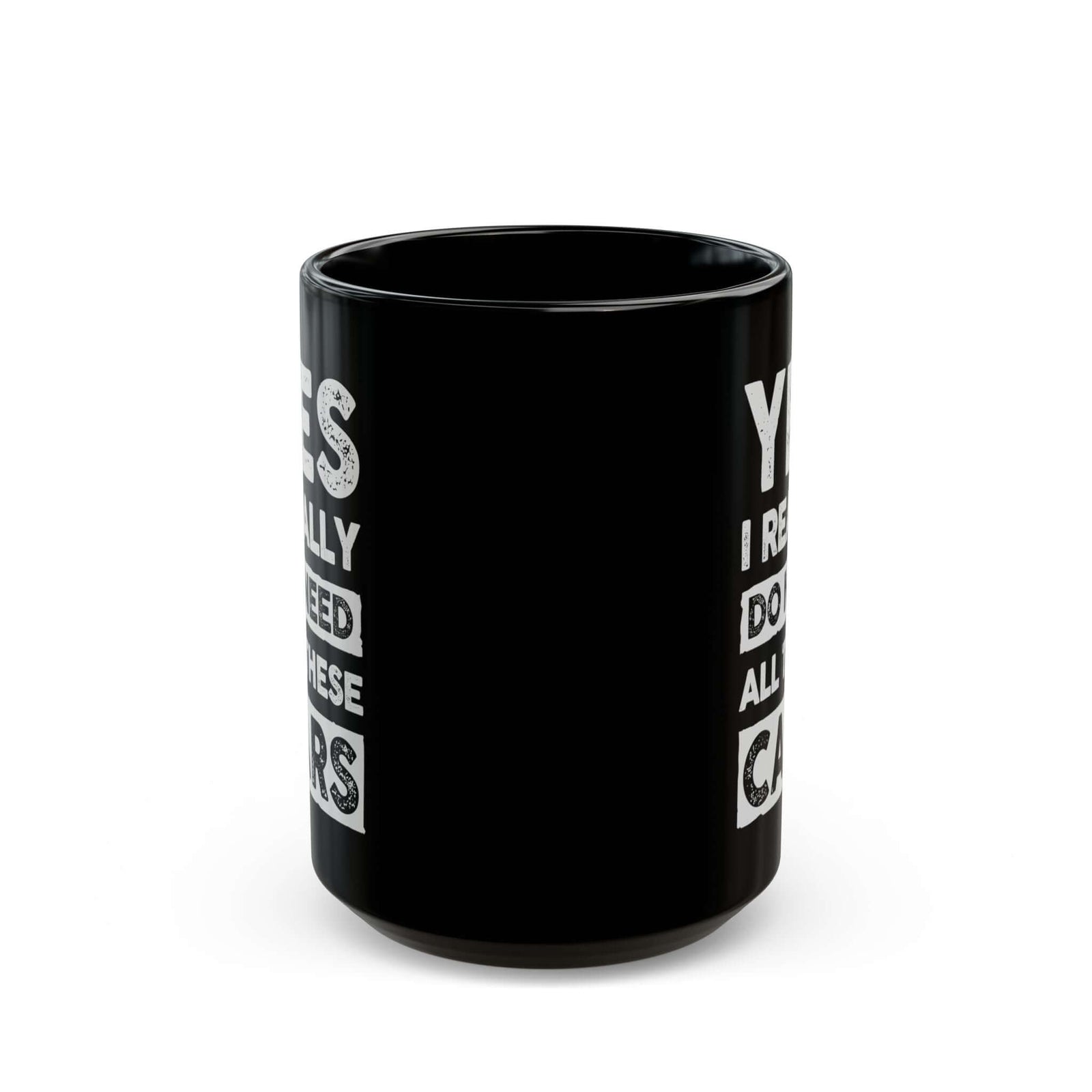 Yes I Really Do Need All These Cars Mug - funny car guy gift mug