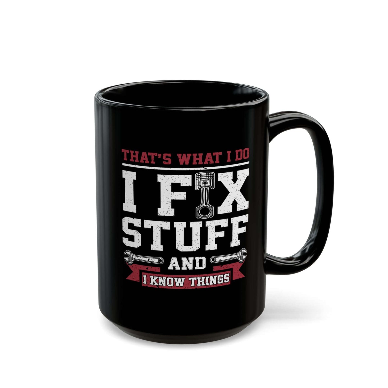 I Fix Stuff and I Know Things Coffee Mug mug design - petrolhead gift