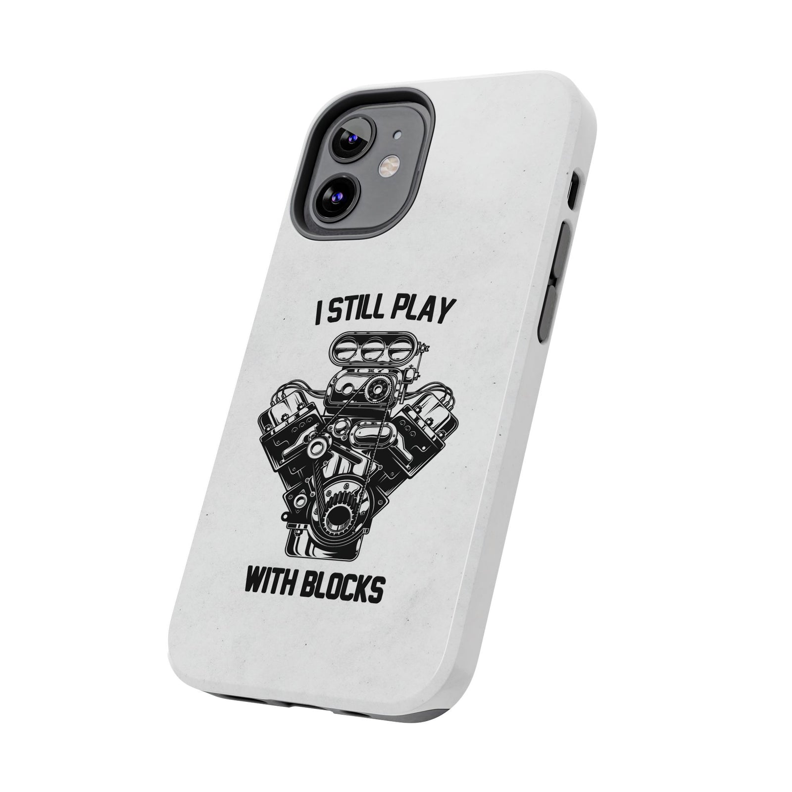 I Still Play with Blocks Engine Swap Tough Phone Case | Car Mechanic Gift