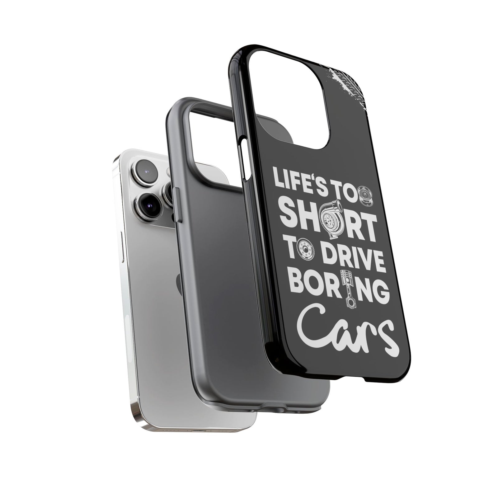 Life is Too Short to Drive Boring Cars Tough Phone Case | Car Gift