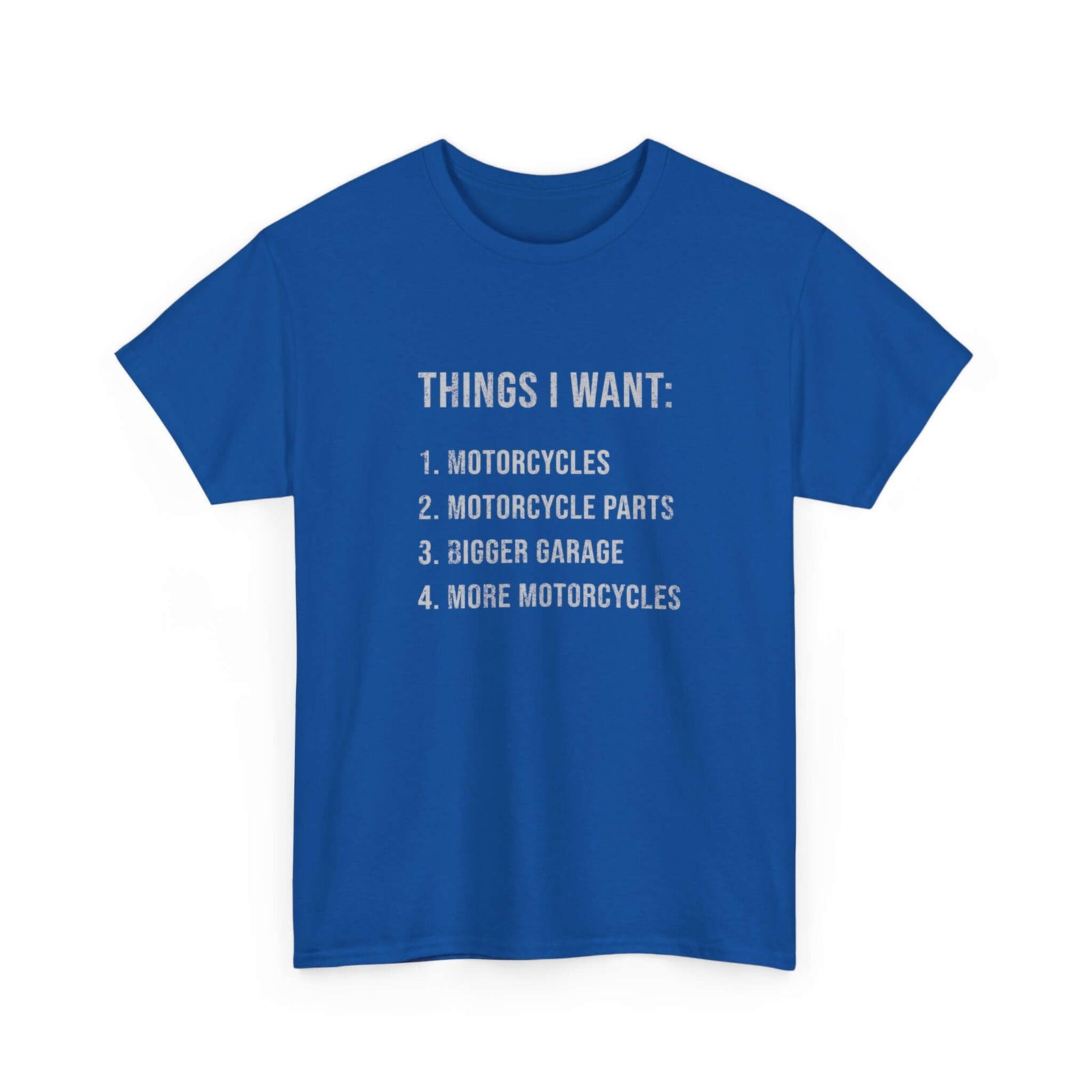 Things I Want: Motorcycles Biker T-Shirt | Funny Motorcycle Enthusiast Gift
