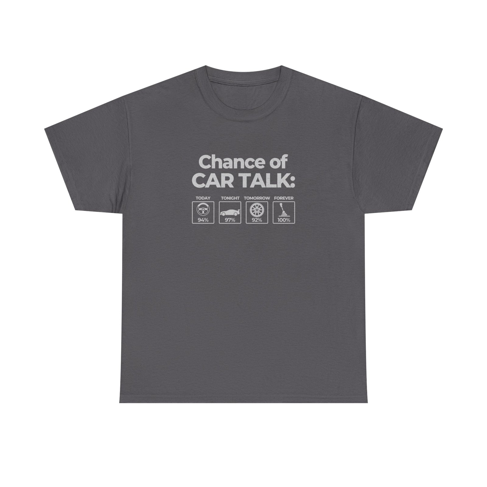 100% Chance of Car Talk T-Shirt - funny car enthusiast tee