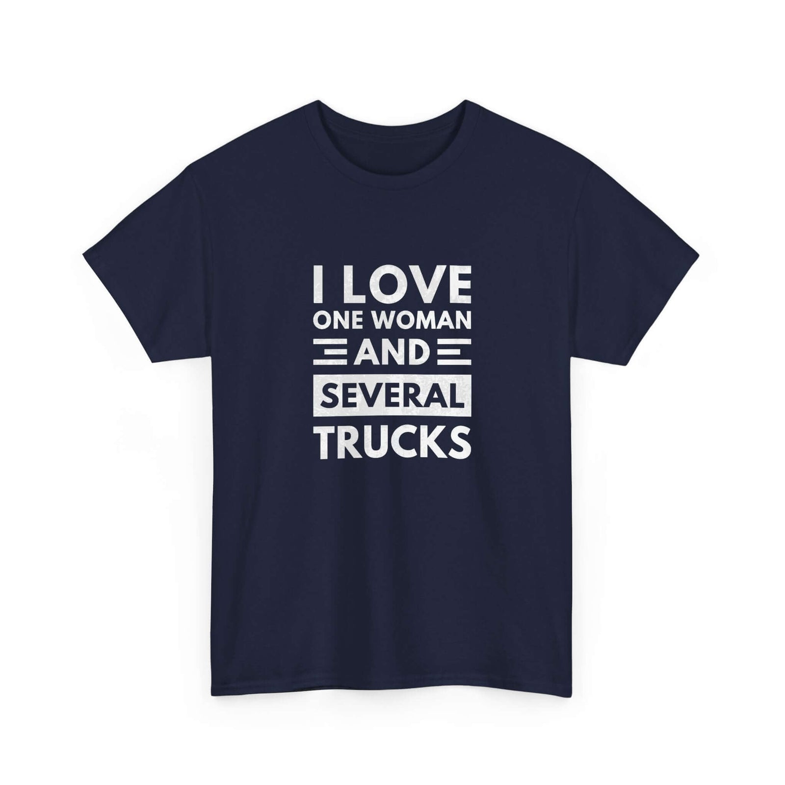 I Love One Woman and Several Trucks T-Shirt | Funny Trucker Gift