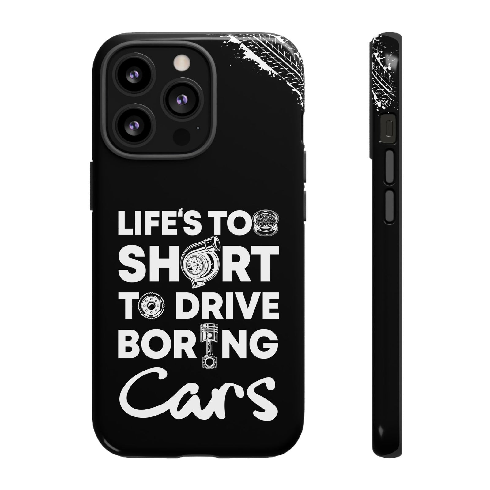 Life is Too Short to Drive Boring Cars Tough Phone Case | Car Gift