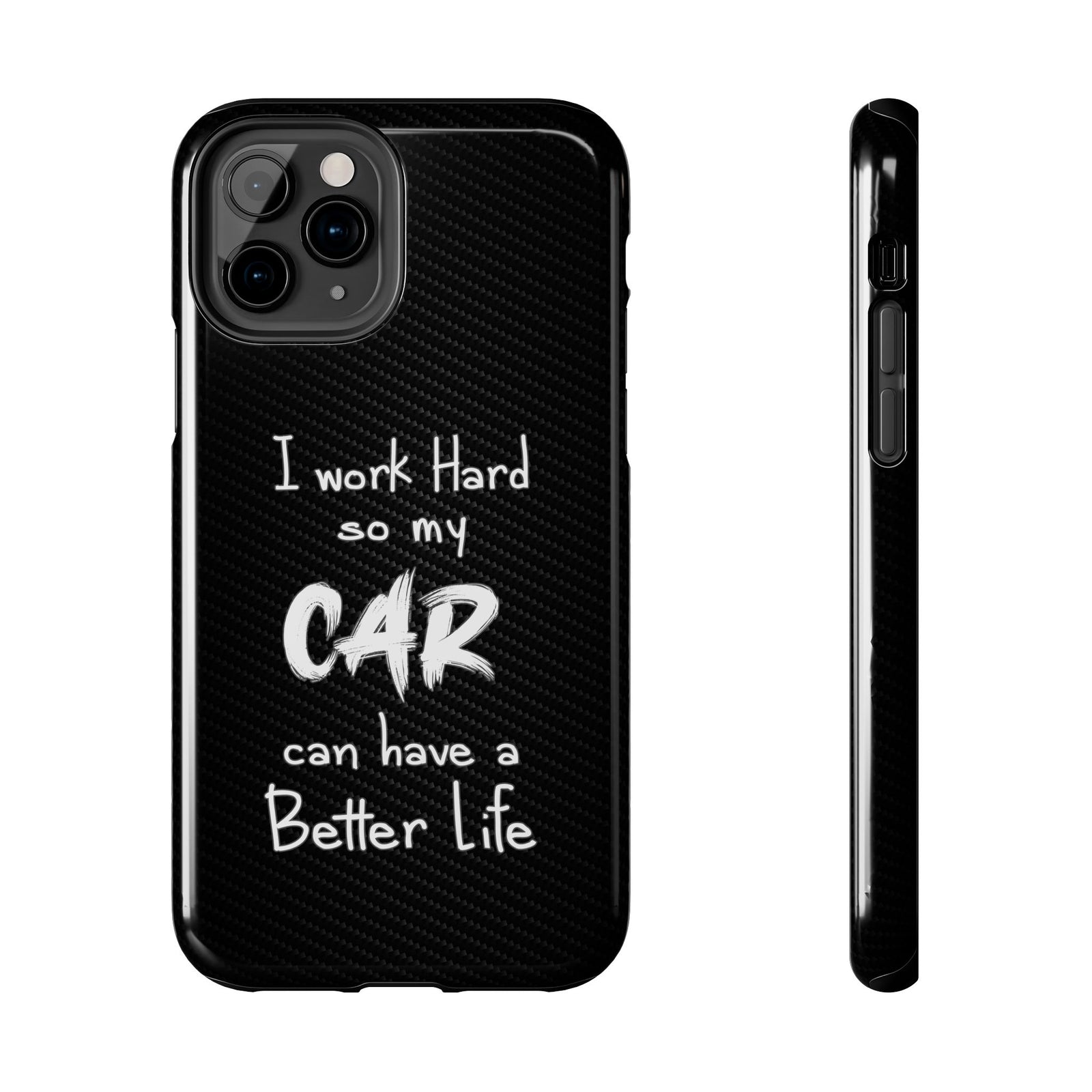 Working Hard For My Car Tough Phone Case - iPhone 11 Pro, front and side view