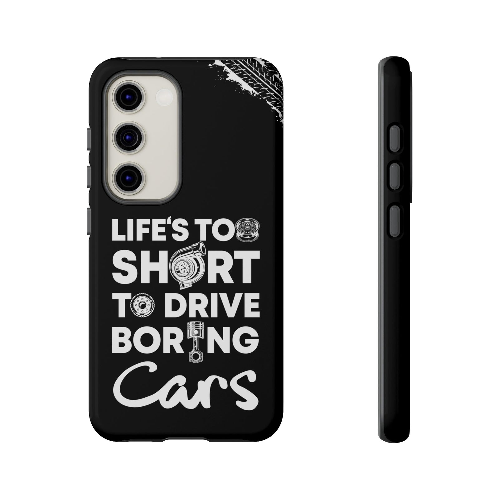 Life is Too Short to Drive Boring Cars Tough Phone Case | Car Gift