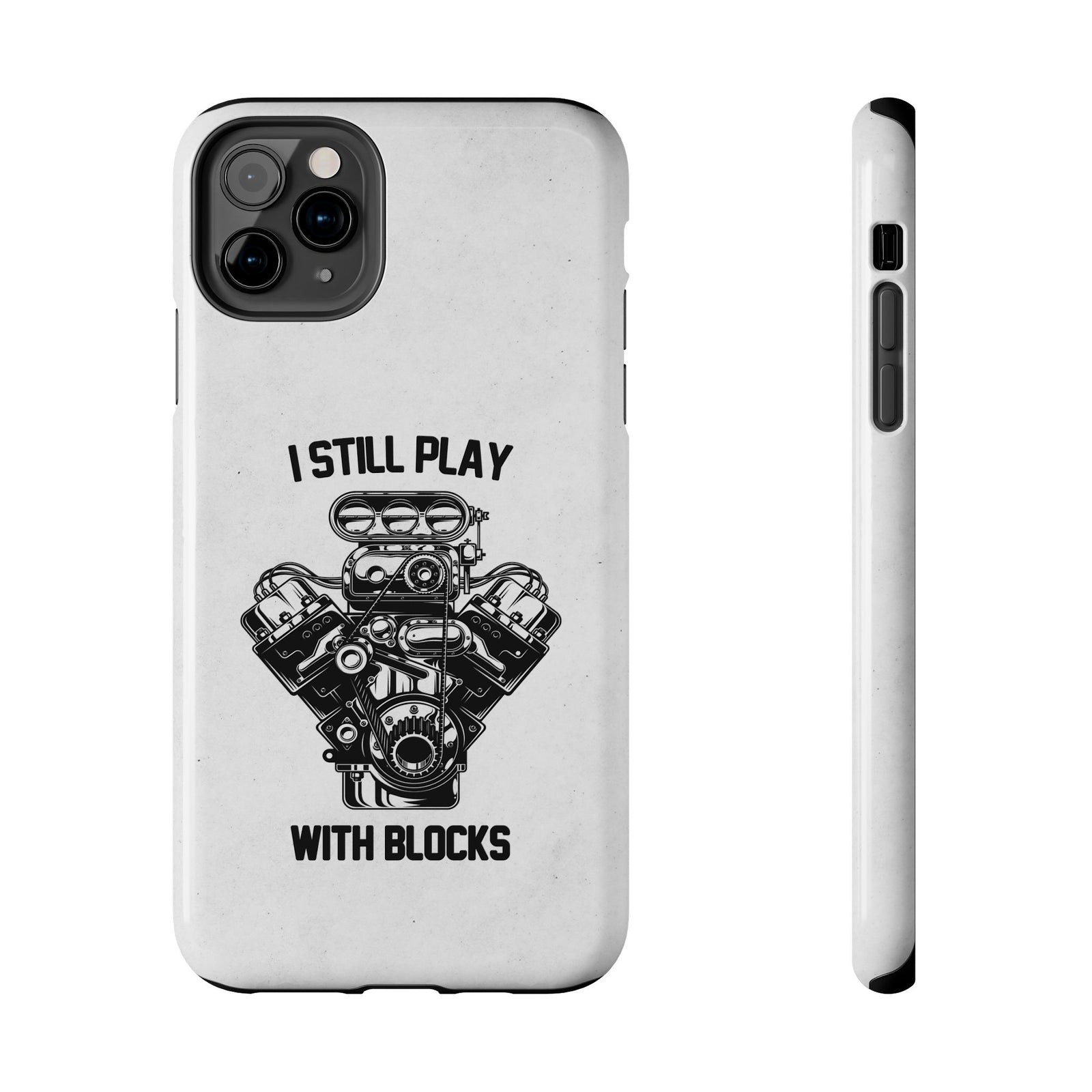 I Still Play with Blocks Engine Swap Tough Phone Case | Car Mechanic Gift