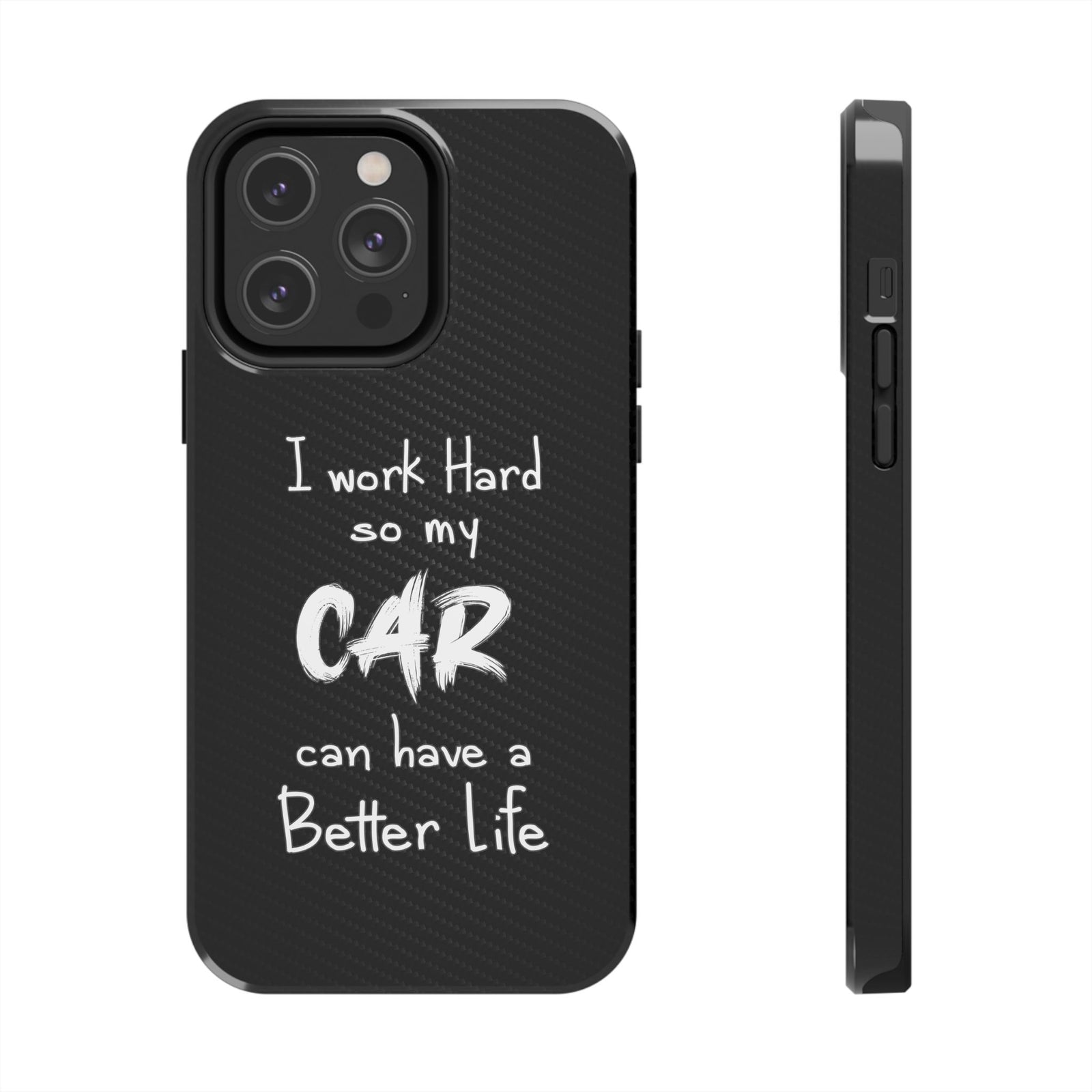 Working Hard For My Car Tough Phone Case - iPhone 14 Pro Max, front and side view