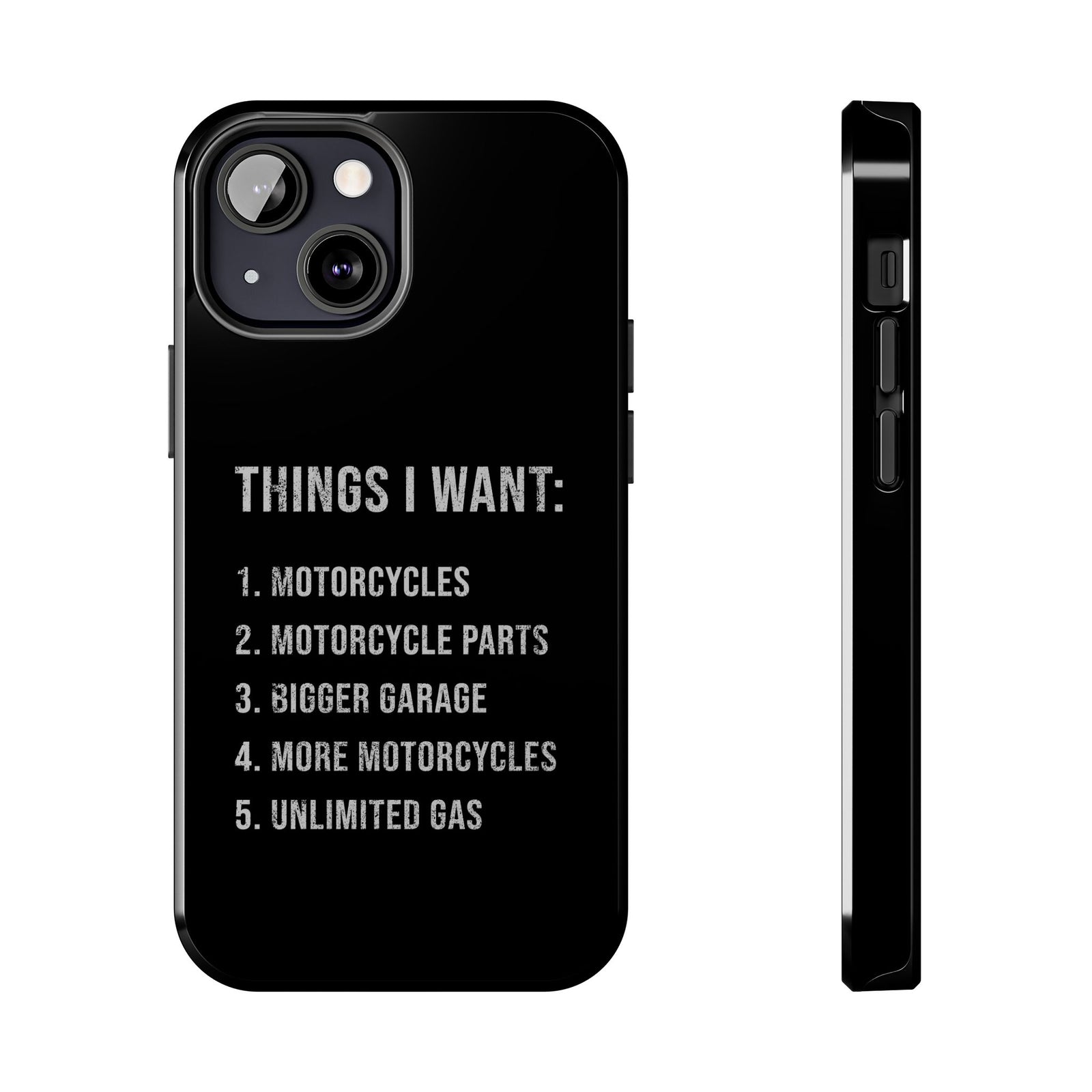 Things I Want: Motorcycles Phone Case t-shirt - unique gift for car lovers