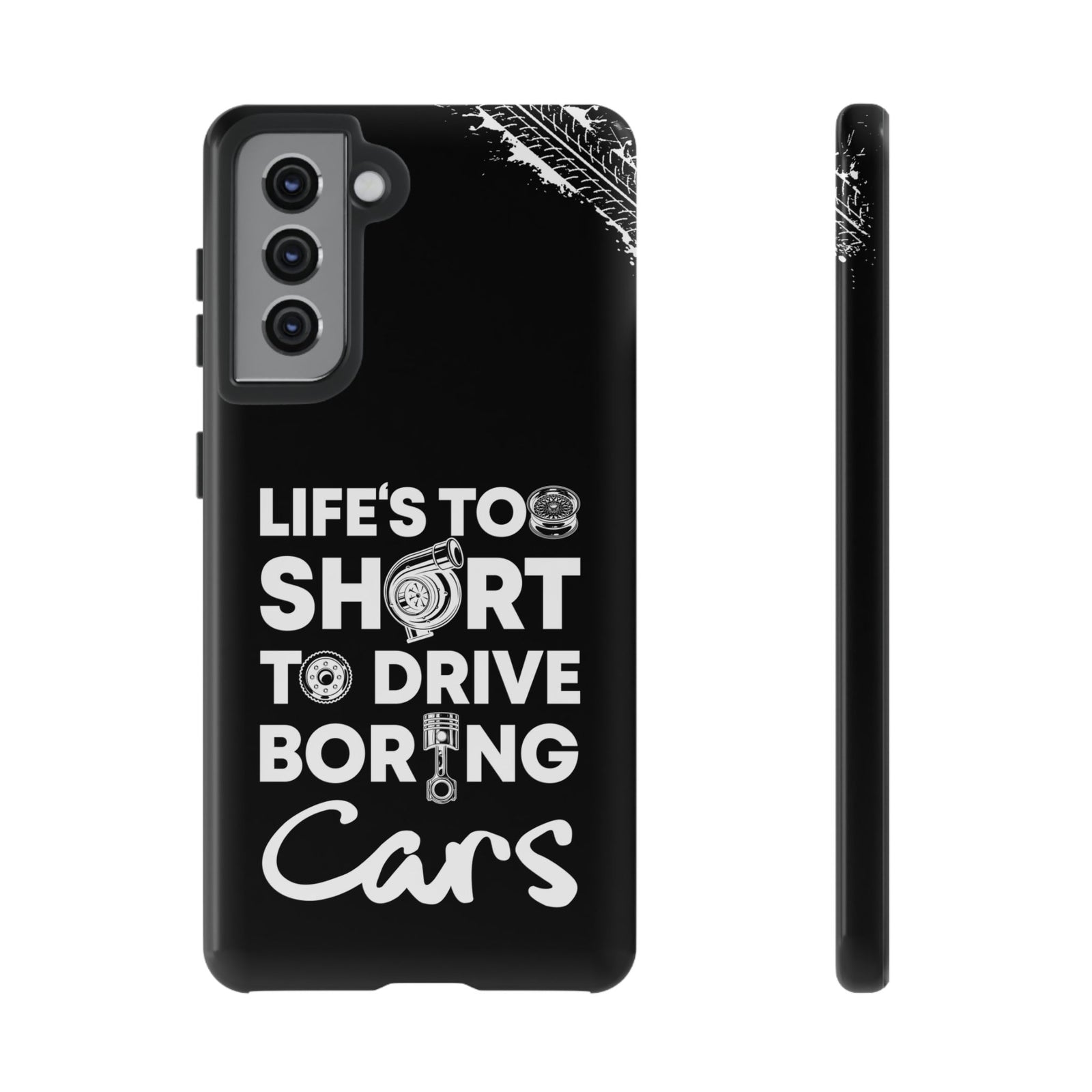 Life is Too Short to Drive Boring Cars Tough Phone Case | Car Gift