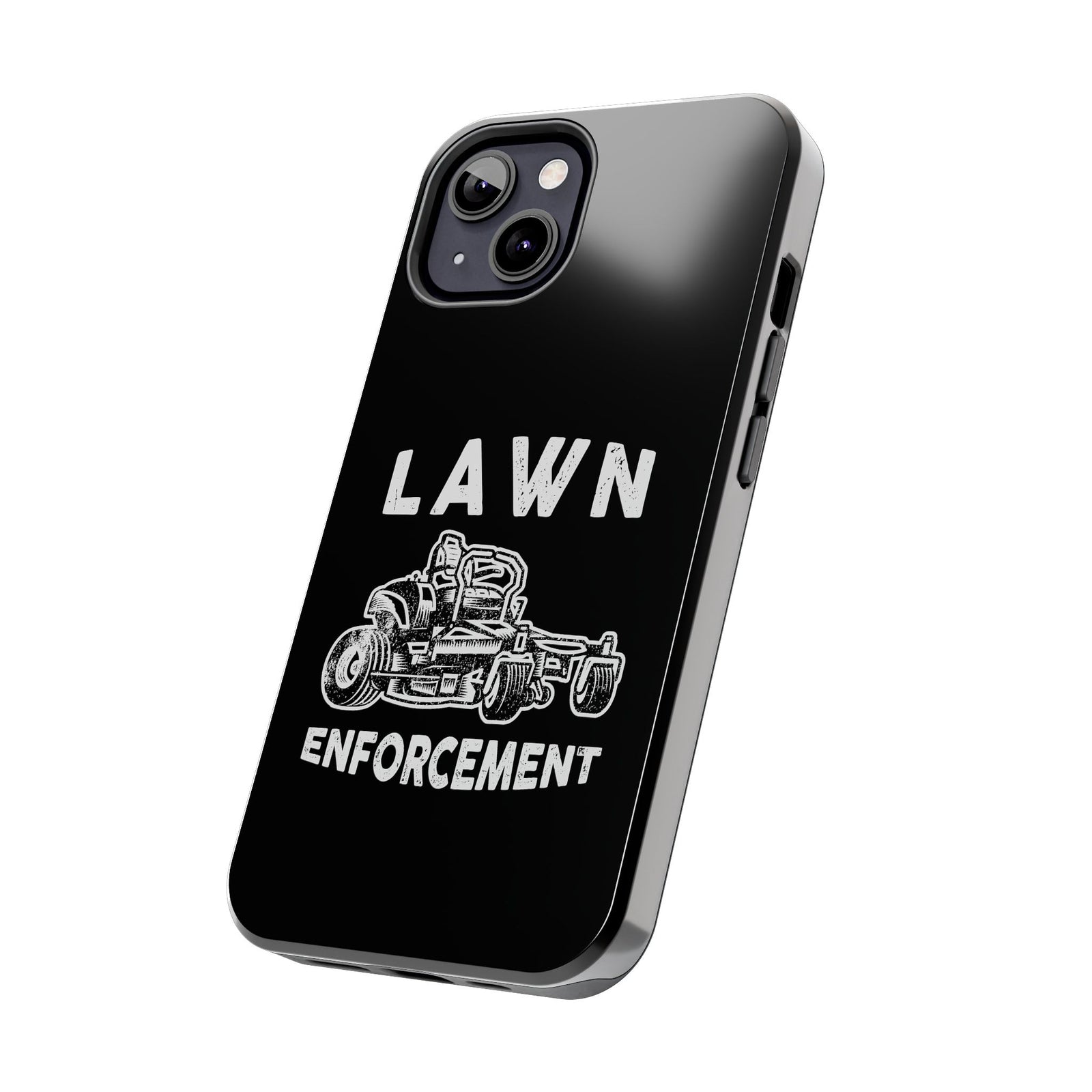 Lawn Enforcement Phone Case | Funny Lawn Care Gift