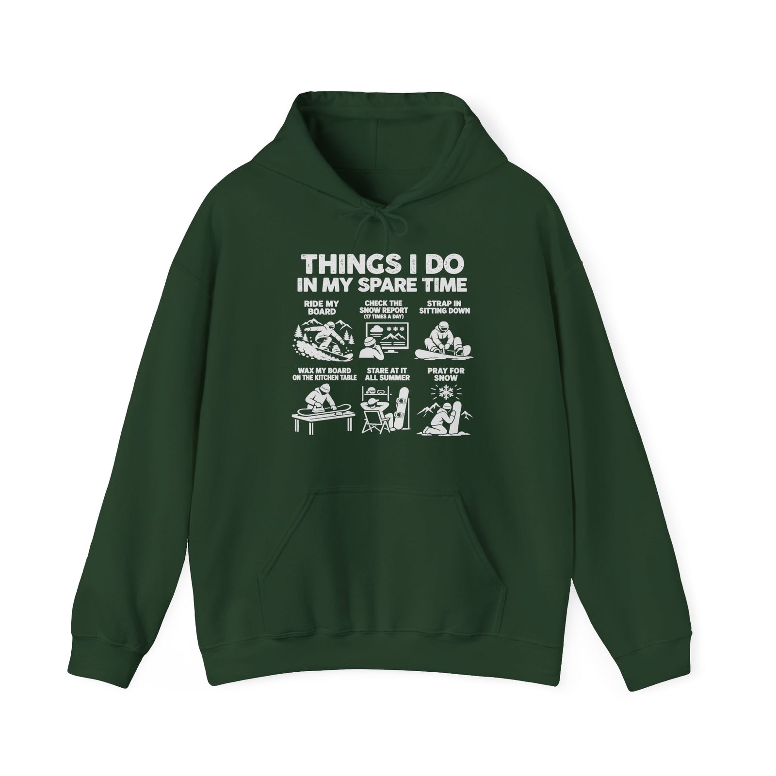 Things I Do In My Spare Time Snowboard Hoodie in Forest Green