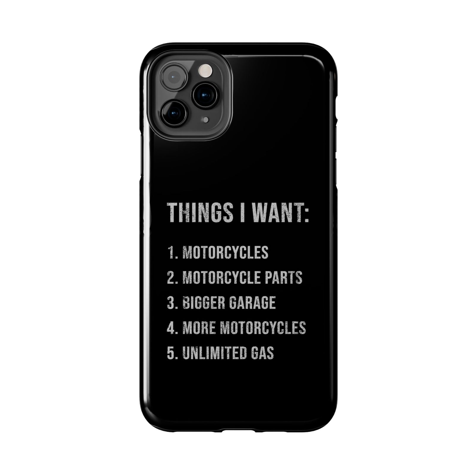 Things I Want: Motorcycles Phone Case | Biker Gift