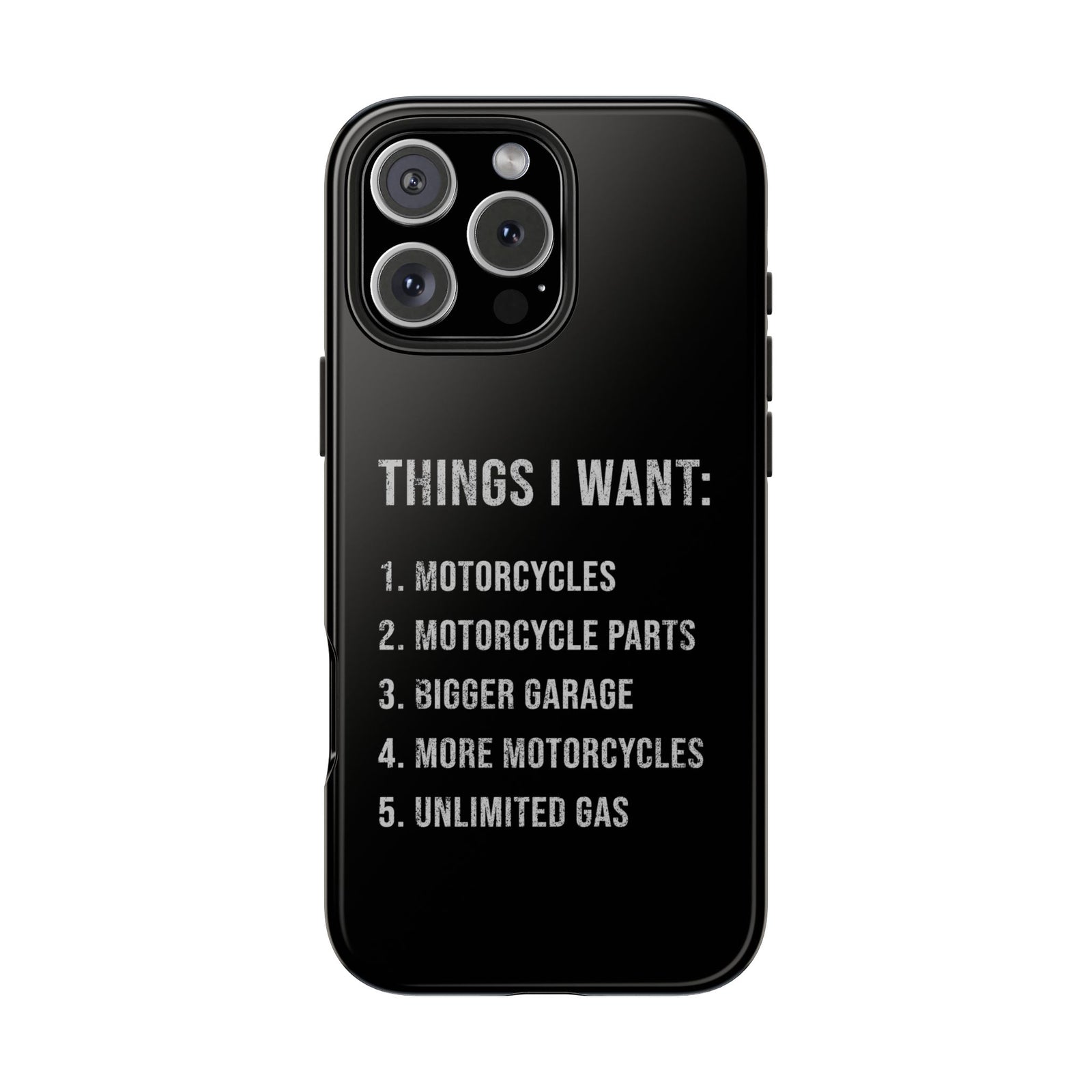 Things I Want: Motorcycles Phone Case | Biker Gift
