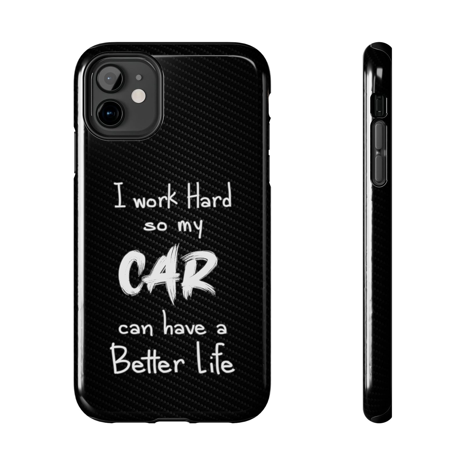 Working Hard For My Car Tough Phone Case - iPhone 11, front and side view