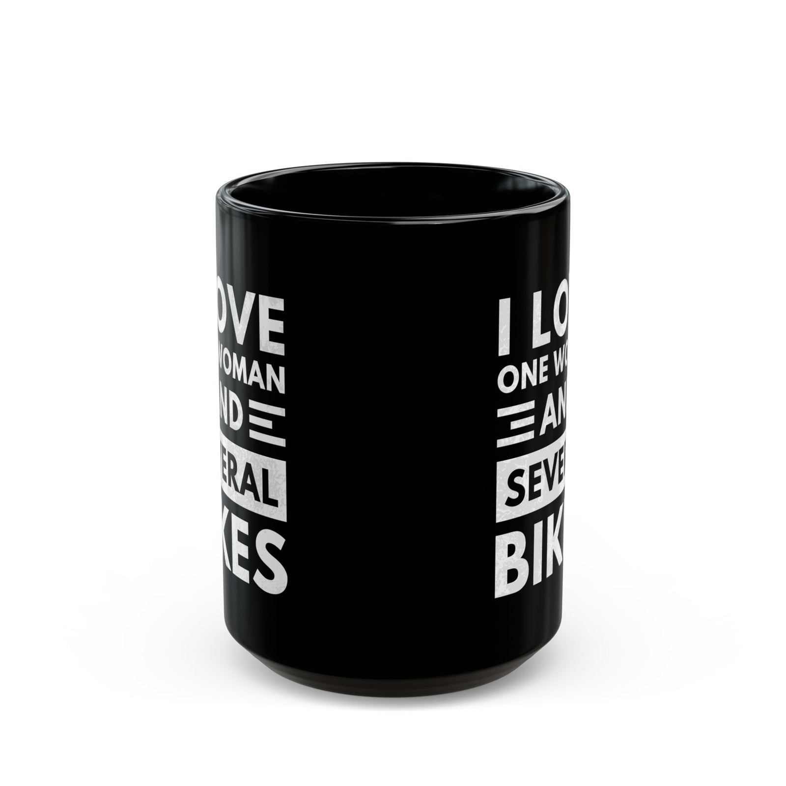 I Love One Woman and Several Bikes Coffee Mug - 15oz black coffee mug, front view with print on both sides