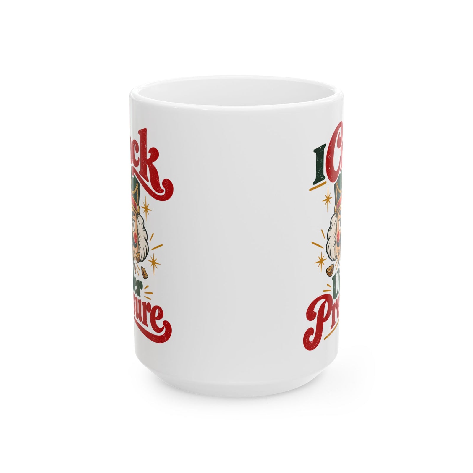 I Crack Under Pressure Coffee Mug - 15oz white coffee mug, front view with print on both sides