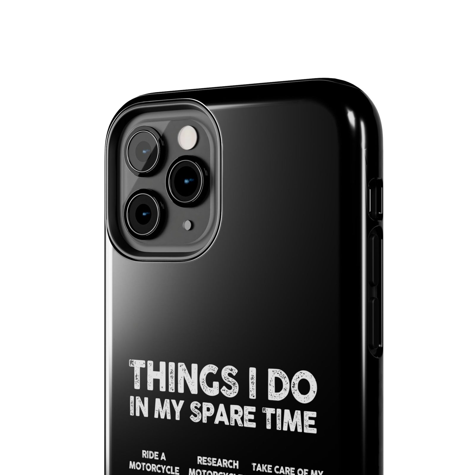 Things I Do in My Spare Time Motorcycle Phone Case | Biker Gift