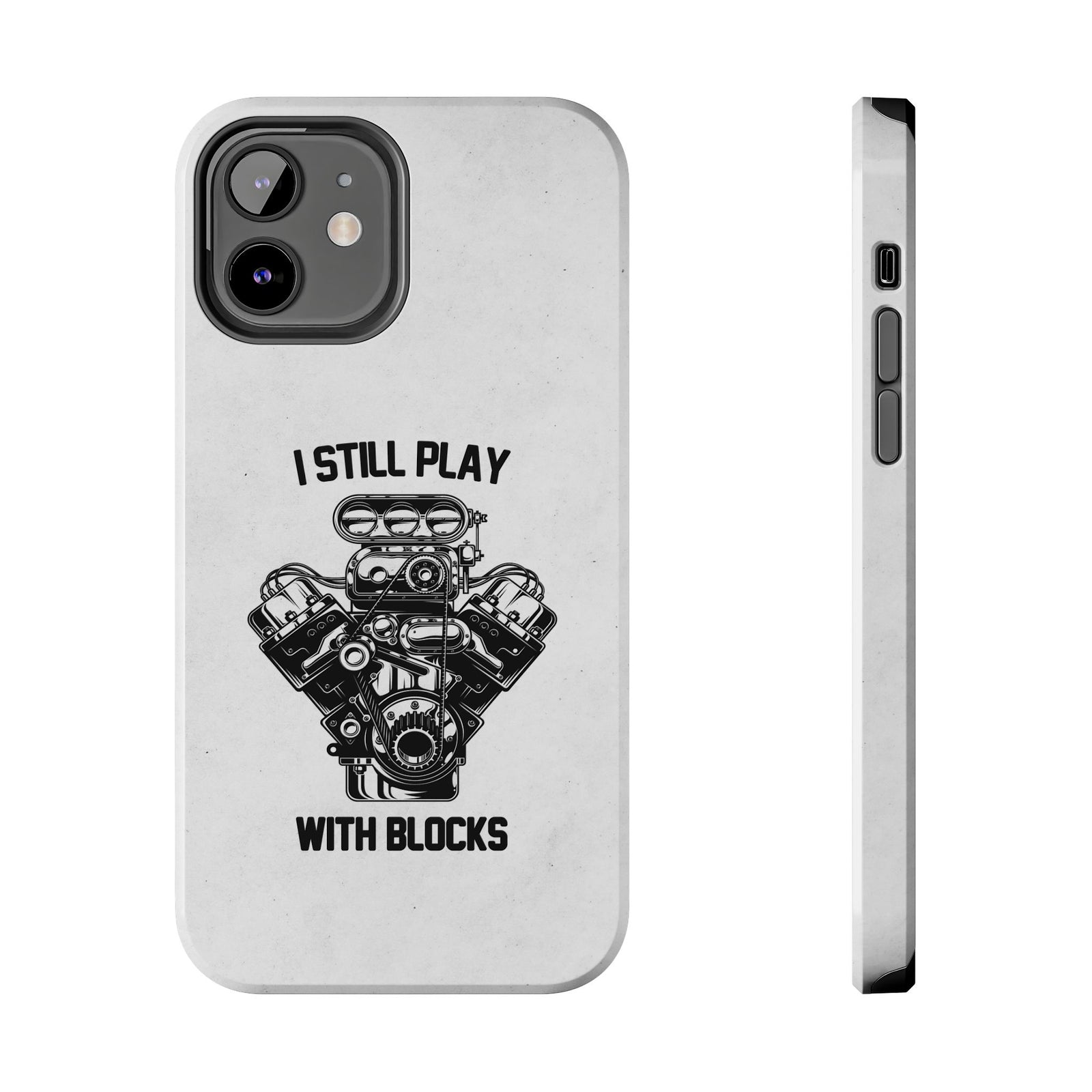 I Still Play with Blocks Engine Swap Tough Phone Case | Car Mechanic Gift