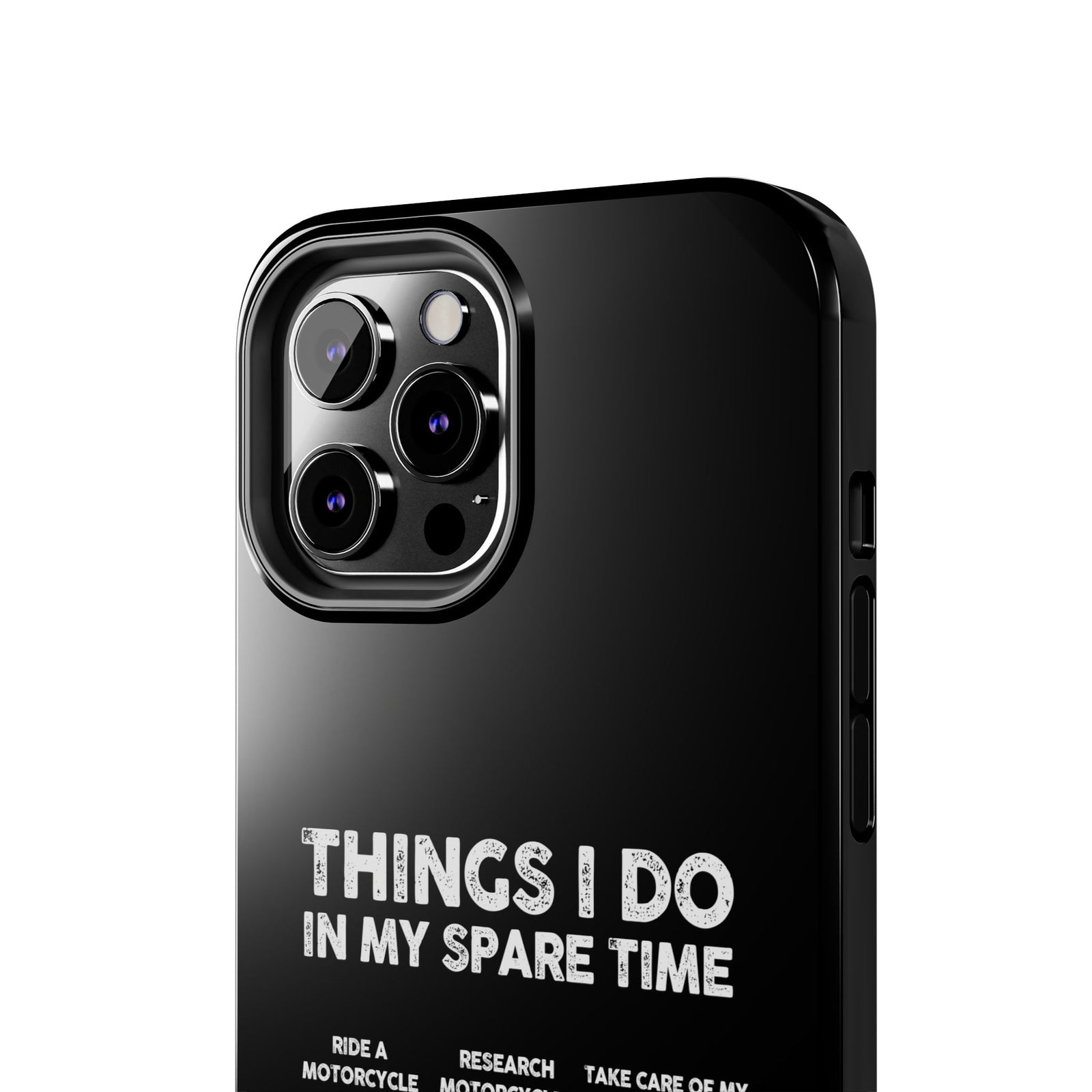 Things I Do in My Spare Time Motorcycle Phone Case | Biker Gift