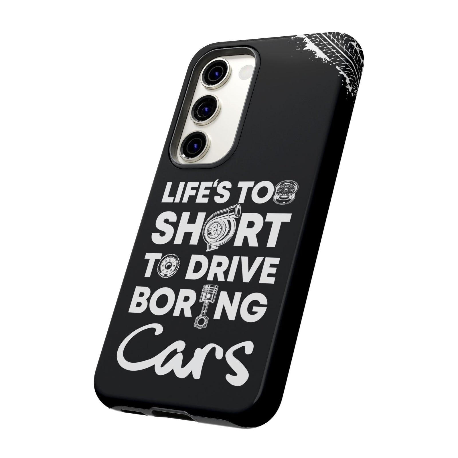 Life is Too Short to Drive Boring Cars Tough Phone Case | Car Gift