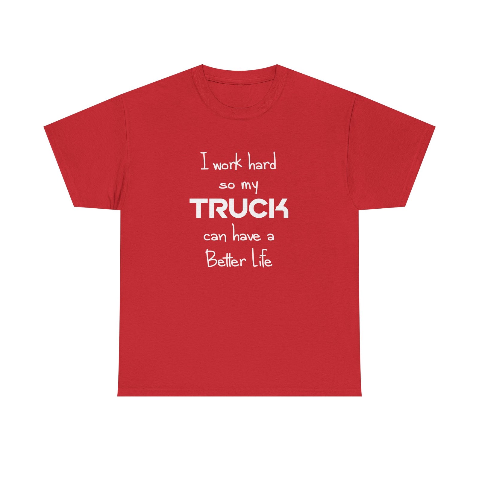 I Work Hard So My Truck T-Shirt gift for truck guy