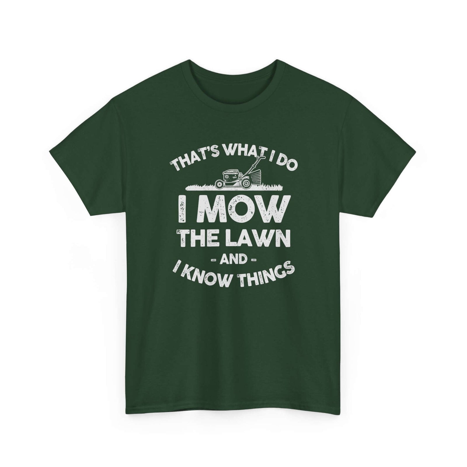 I Mow the Lawn and I Know Things T-Shirt | Funny Lawn Care Gift