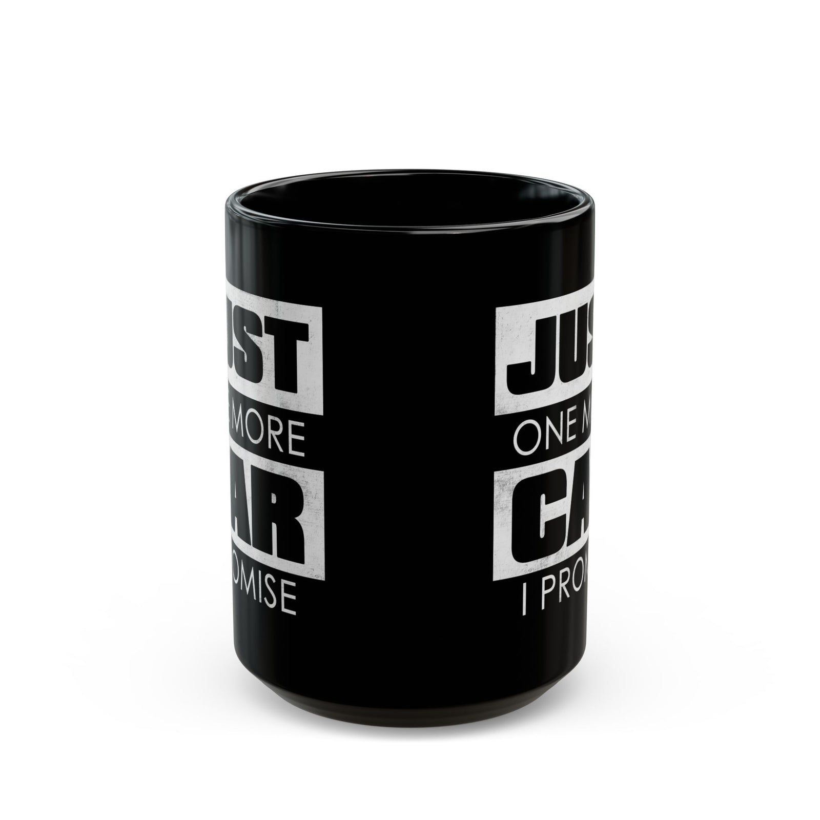 Just One More Car I Promise Coffee Mug - 15oz black coffee mug, front view with print on both sides