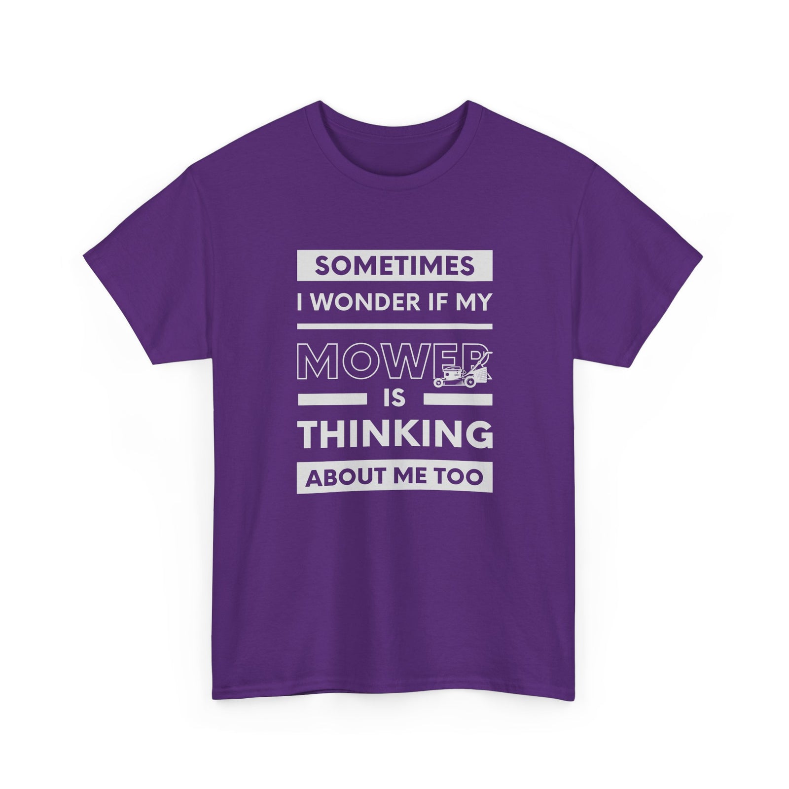 Sometimes I Wonder If My Mower Is Thinking About Me Too | Funny Lawn Tee