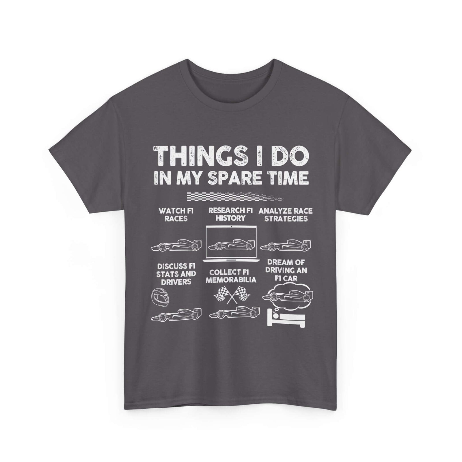 Things I Do in My Spare Time F1 T-Shirt | Formula 1 Enthusiast Gift
