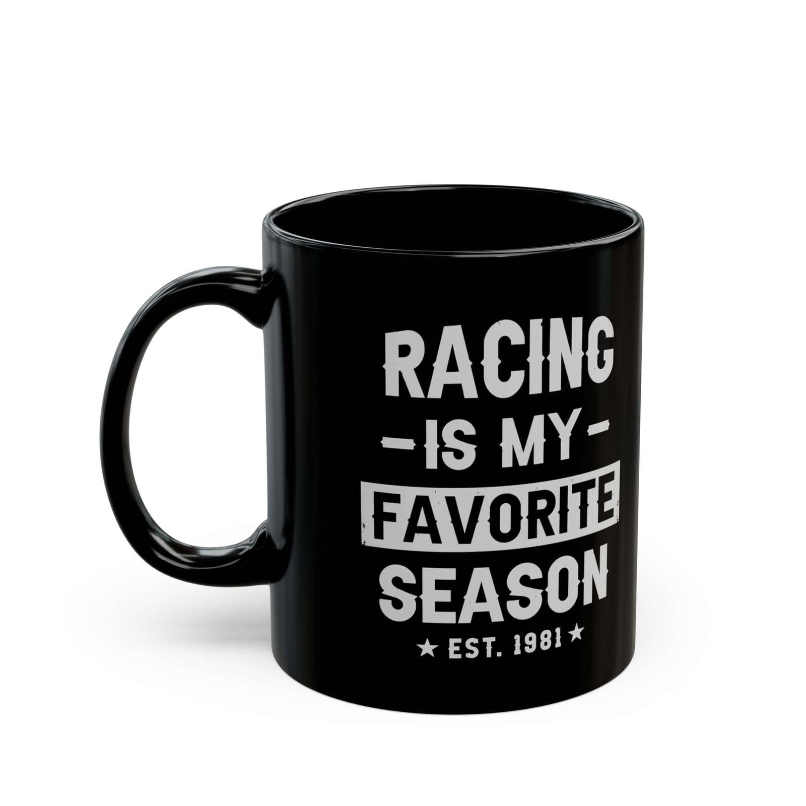 Racing Is My Favorite Season Mug - 11oz black coffee mug, handle on the left