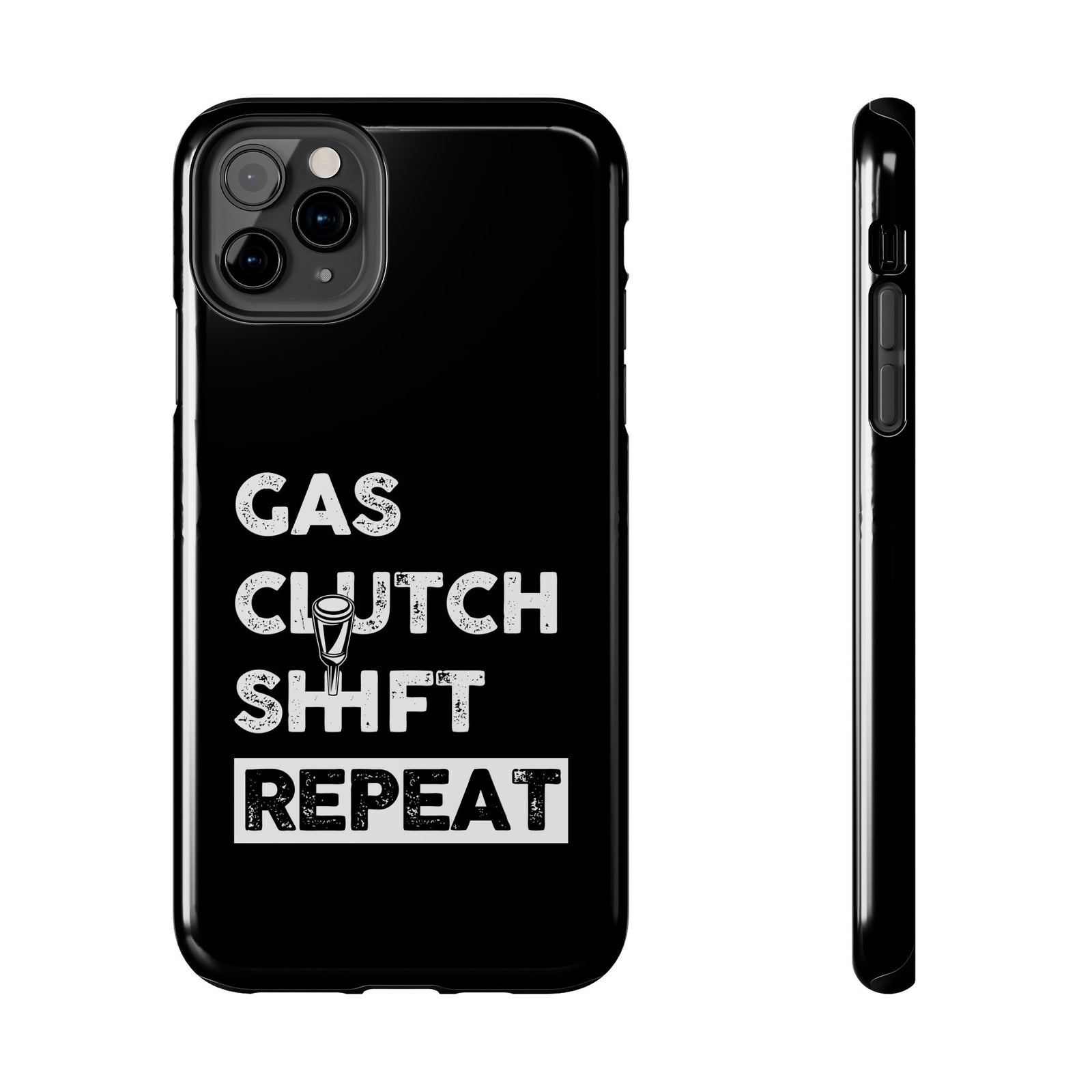 Gas Clutch Shift Repeat phone case front view | manual transmission enthusiast gift