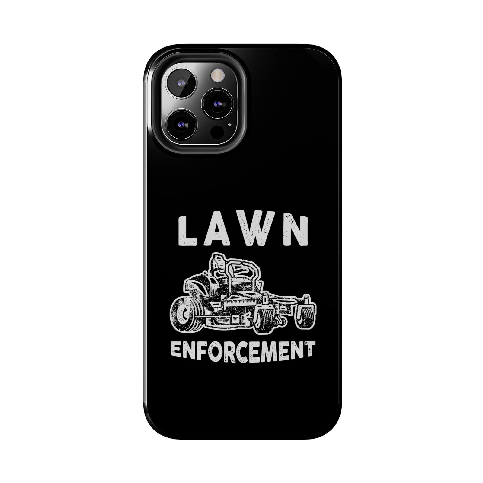 Lawn Enforcement Phone Case | Funny Lawn Care Gift