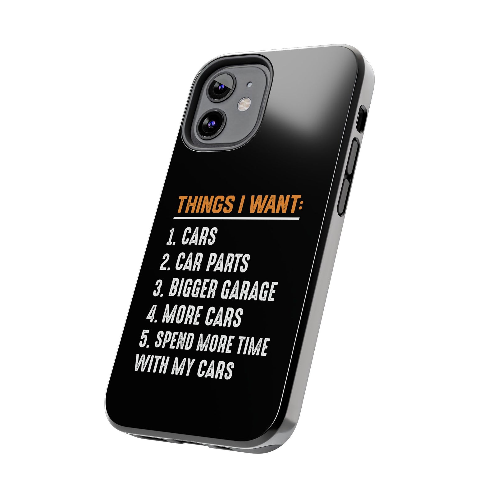 Things I Want: Cars Phone Case | Car Enthusiast Gift
